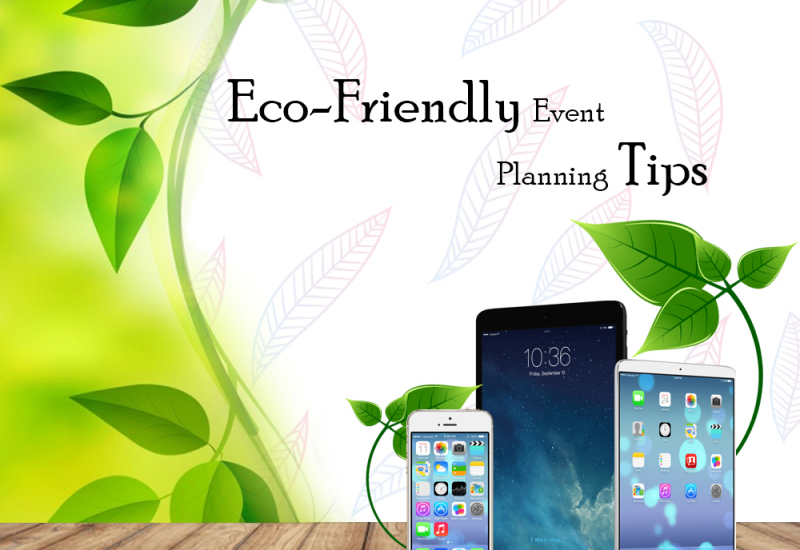 Eco-Friendly Event Planning Tips That Will Save You Money